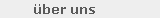 �ber uns
